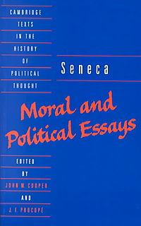 seneca moral and political essays summary seneca moral and political essays summary