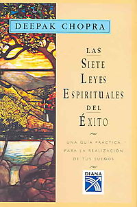 Las Sietes Leyes Espirituales Del Exito Una Guia Practica Para La Realizacion De Tus Suenos Las Sietes Leyes Espirituales Del Exito Una Guia Practica Para La Realizacion De Tus Suenos